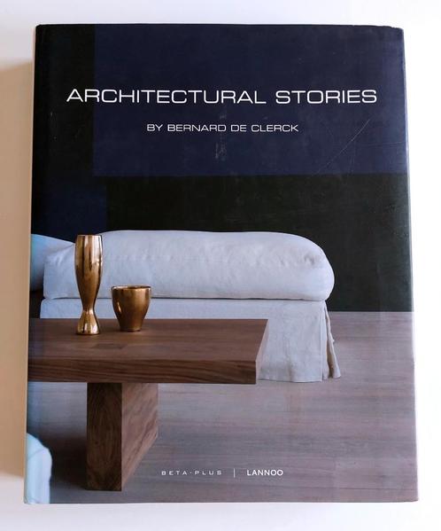 Architectural Stories by Bernard De Clerck - Beta Plus, Livres, Art & Culture | Architecture, Comme neuf, Enlèvement ou Envoi