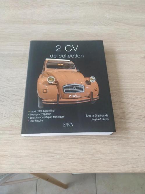 Citroën 2 CV de collection cotes prix caractéristiques, Livres, Autos | Livres, Comme neuf, Citroën, Enlèvement ou Envoi