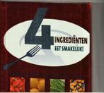 4 ingrediënten eet smakelijk tanja timmerman 172 blz, Ophalen of Verzenden, Zo goed als nieuw