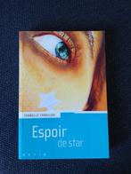 Livre 'Espoir de star' d'Isabelle Chaillou, Gelezen, Ophalen of Verzenden, Isabelle Chaillou, Fictie