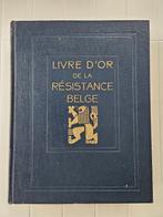 Livre d'or de la résistance belge, Livres, Guerre & Militaire, COLLECTIF, Utilisé, Enlèvement ou Envoi, Deuxième Guerre mondiale