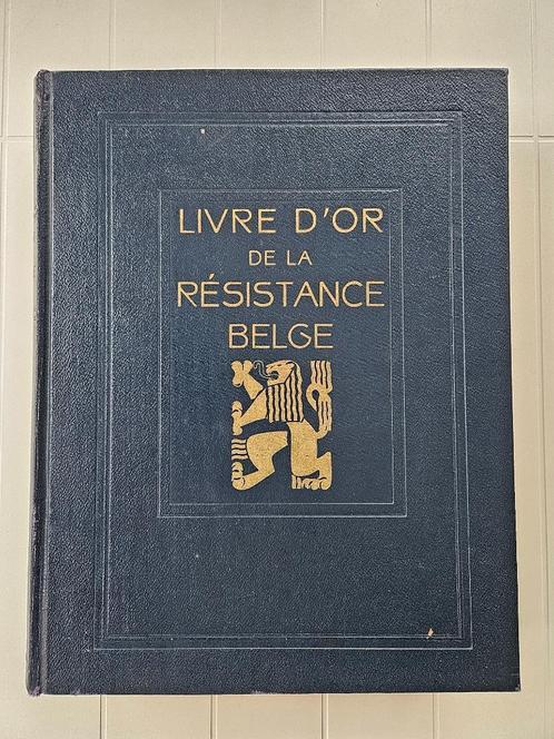 Livre d'or de la résistance belge, Livres, Guerre & Militaire, Utilisé, Deuxième Guerre mondiale, Enlèvement ou Envoi