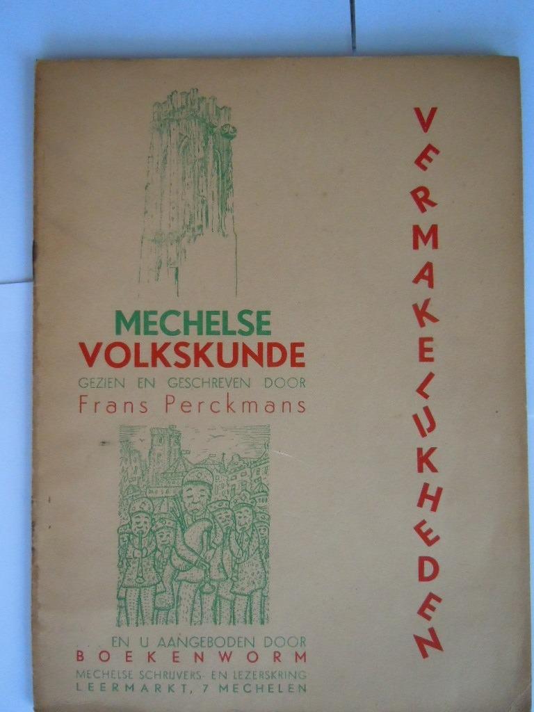 Mechelse Volkskunde Vermakelijkheden door Frans Perckmans, Ophalen of Verzenden, Frans Perckmans, 20e eeuw of later, Gelezen
