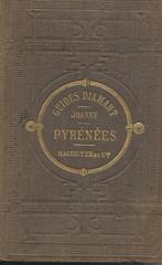 Adolphe Joanne — Pyrénées - Librairie L. Hachette éd. 1871, Guide ou Livre de voyage, Autres marques, Enlèvement ou Envoi, Comme neuf