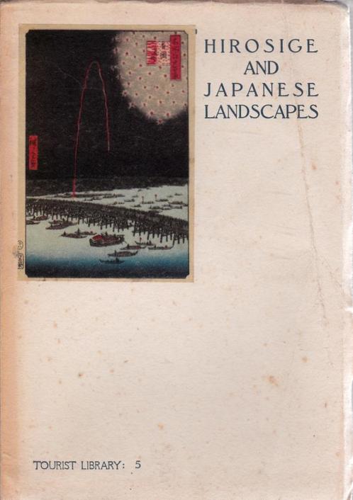 HIROSIGE and JAPANESE LANDSCAPES by YONE NOGUTI - 1939, Boeken, Reisgidsen, Gelezen, Reisgids of -boek, Azië, Overige merken, Ophalen of Verzenden