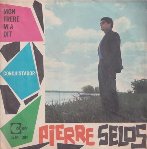 Pierre Selos – Mon frere m’a dit / Conquistador – Single, CD & DVD, Vinyles Singles, Utilisé, Single, Pop, 7 pouces, Enlèvement ou Envoi