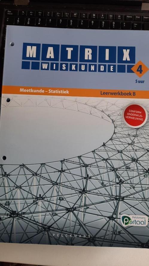 Matrix wiskunde 4 5 uur Leerwerkboek B Meetkunde- Statistiek, Boeken, Schoolboeken, Nieuw, Wiskunde A, ASO, Ophalen of Verzenden