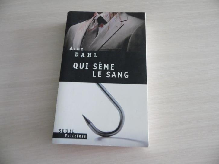 QUI SÈME LE SANG      ARNE DAHL, Boeken, Detectives, Ophalen of Verzenden
