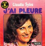 7"  Claudia Sylva ‎– J'ai Pleuré / Je Te Donne Mon Coeur, Comme neuf, 7 pouces, Pop, Enlèvement ou Envoi