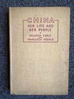 China : her Life and her People - 1946 - 1st edition, Gelezen, M. Cable/Fr. French, Maatschappij en Samenleving, Ophalen of Verzenden