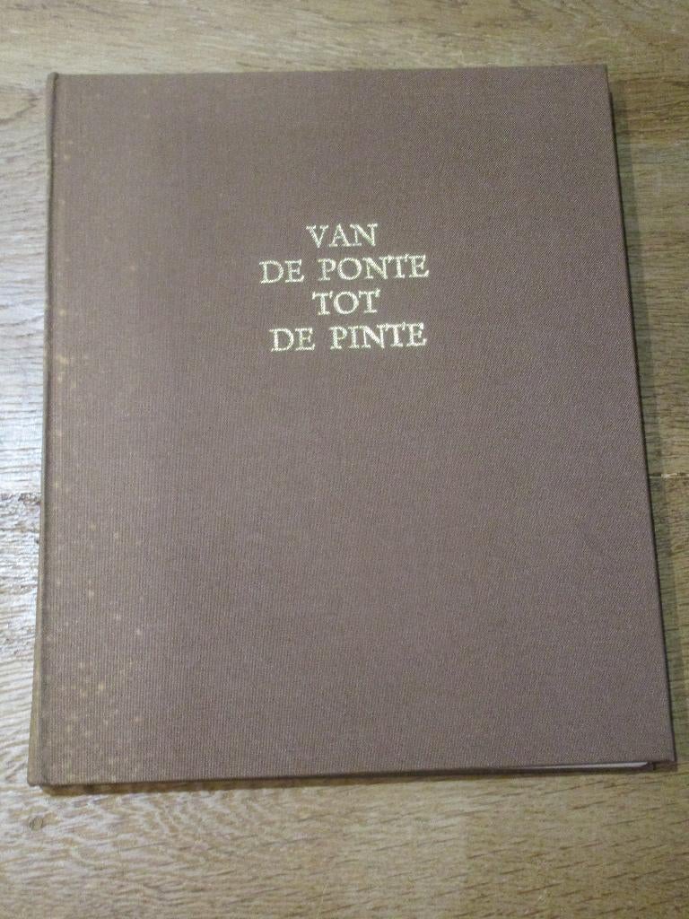 VAN DE PONTE TOT DE PINTE GESCHIEDENIS DE PINTE EN ZEVERGEM, Ophalen of Verzenden, Gelezen