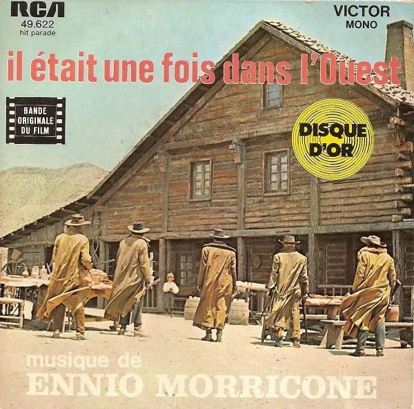 7"  Ennio Morricone ‎– Il Était Une Fois Dans L'ouest, CD & DVD, Vinyles Singles, Comme neuf, Single, 1970 - 1979, Musique de films et Bande son