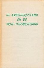 (g140) De arbeidersstand en de vrije-tijdsbesteding, Boeken, Verzenden, Gelezen