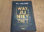 M.J. Arlidge - Wat jij niet ziet - prima staat, Ophalen, Zo goed als nieuw, M.J. Arlidge
