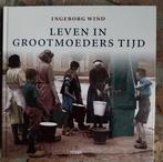 Leven in grootmoeders tijd, Ingeborg Wind – Terra, Enlèvement ou Envoi, Comme neuf