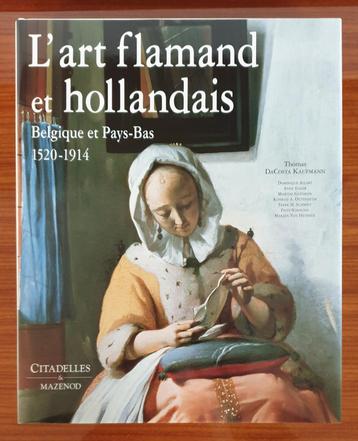 L'Art flamand et hollandais 1520-1914. Citadelles & Mazenod, Enlèvement ou Envoi, Comme neuf, Peinture et dessin