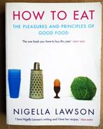 How to Eat: The Pleasures and Principles of Good Food - 1999, Boeken, Gelezen, Dieet en Voeding, Verzenden, Nigella Lawson (°1960)