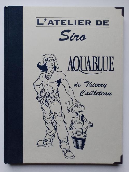 L'atelier de Siro : Aquablue edition limitée 180 ex, Livres, BD, Comme neuf, Une BD, Enlèvement ou Envoi
