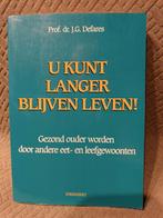 Prof. Dr. J.G.Defares : U kunt langer blijven leven!, Ophalen of Verzenden