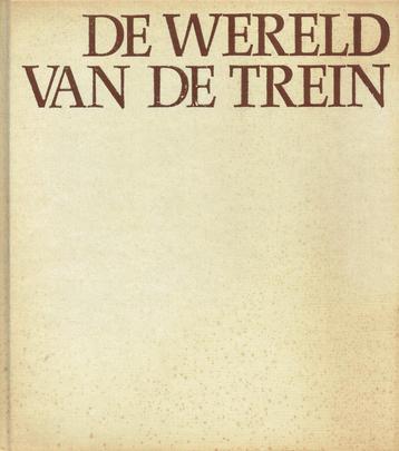 boek: De Wereld van de trein" beschikbaar voor biedingen