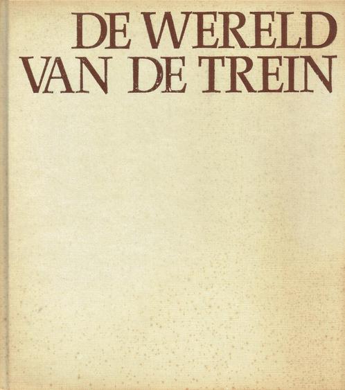 boek: De Wereld van de trein", Verzamelen, Spoorwegen en Tram, Zo goed als nieuw, Trein, Boek of Tijdschrift, Ophalen of Verzenden