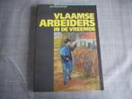 Vlaamse arbeiders in de vreemde (vooral Frankrijk), Bert Woestenborghs, Ophalen of Verzenden, 20e eeuw of later, Gelezen