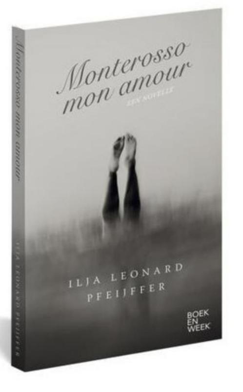 Monterosso Mon Amour - Ilja Leonard Pfeijffer, Boeken, Literatuur, Nieuw, Ophalen of Verzenden