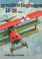 Gevechtsvliegtuigen 14 -18 - B.vd Klaauw [deel1], Ophalen of Verzenden, Zo goed als nieuw