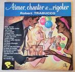 LP Aimer, chanter et ... rigoler par Robert Trabucco, Cd's en Dvd's, Vinyl | Overige Vinyl, Gebruikt, Ophalen of Verzenden