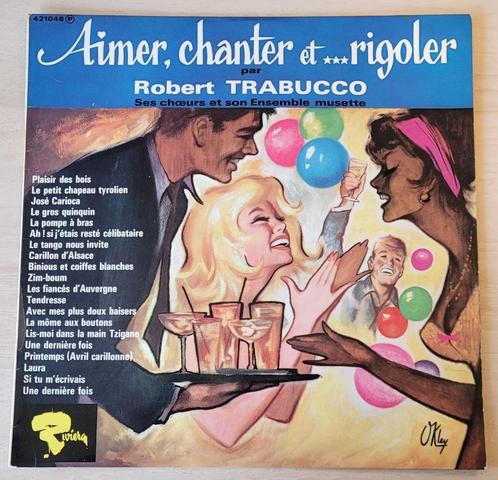 LP Aimer, chanter et ... rigoler par Robert Trabucco, CD & DVD, Vinyles | Autres Vinyles, Utilisé, Enlèvement ou Envoi