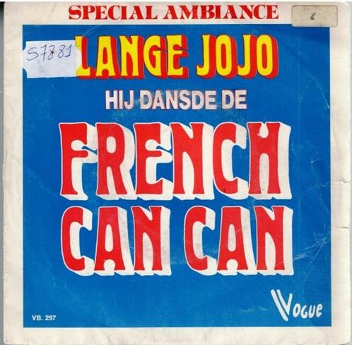 Vinyl, 7"   -   Lange Jojo – Hij Dansde De French Can Can, Cd's en Dvd's, Vinyl | Overige Vinyl, Overige formaten, Ophalen of Verzenden