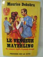 Le vengeur de Mayerling, Maurice Dekobra, Boeken, Ophalen of Verzenden, Nederland