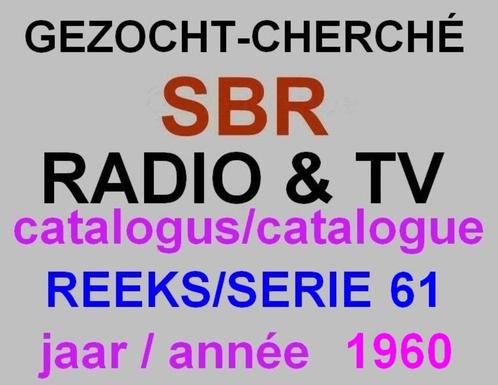 RECHERCHE : Brochure du catalogue SBR série/série 61 de l'an, Antiquités & Art, Antiquités | TV & Hi-Fi, Enlèvement ou Envoi