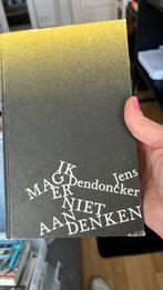 Jens Dendoncker - Ik mag er niet aan denken, Ophalen of Verzenden, Zo goed als nieuw, Jens Dendoncker