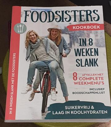 Kookboek Foodsisters in 8 weken slank Kookhydraat/suikervrij