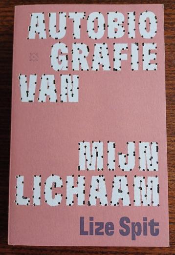 Lize Spit, Autobiografie van mijn lichaam, NIEUW beschikbaar voor biedingen