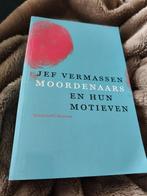 Jef Vermassen - Moordenaars en hun motieven, Boeken, Ophalen of Verzenden, Zo goed als nieuw, Jef Vermassen