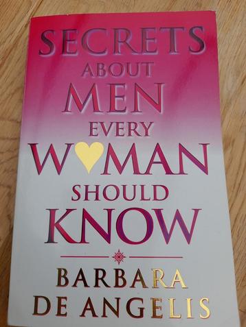 Secrets about men every woman should know-Barbara De Angelis, Enlèvement ou Envoi, Comme neuf