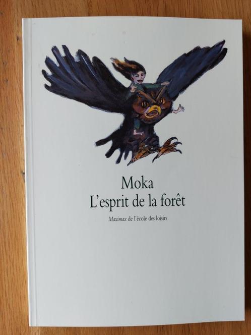 Moka - l'esprit de la forêt (école des loisirs), Livres, Livres pour enfants | Jeunesse | 13 ans et plus, Comme neuf, Fiction