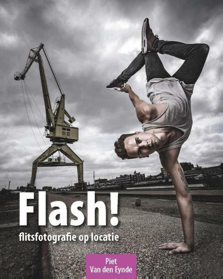 Flash!  -  gids voor flitsende foto's op locatie, Boeken, Kunst en Cultuur | Fotografie en Design, Nieuw, Techniek, Ophalen