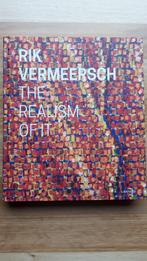 Rik Vermeersch, monografie - The Realism of It, Matthijs Van Dijk; Paul Depondt, Ophalen of Verzenden, Zo goed als nieuw