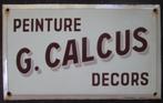 Oud reclame bord in emaille "Peinture G. Calcus Décors"", Ophalen of Verzenden, Gebruikt, Reclamebord