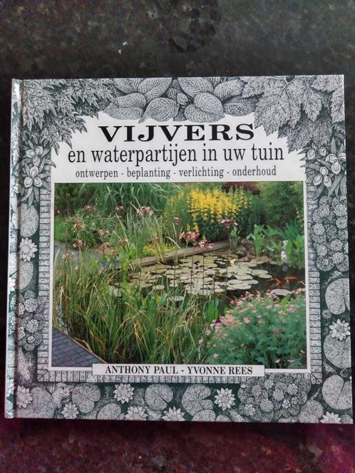 Boek: Vijvers en waterpartijen en uw tuin, Livres, Maison & Jardinage, Comme neuf, Enlèvement ou Envoi