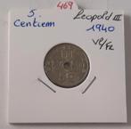 Léopold III - 5 centimes 1940 Vl/Fr en bel état, Envoi