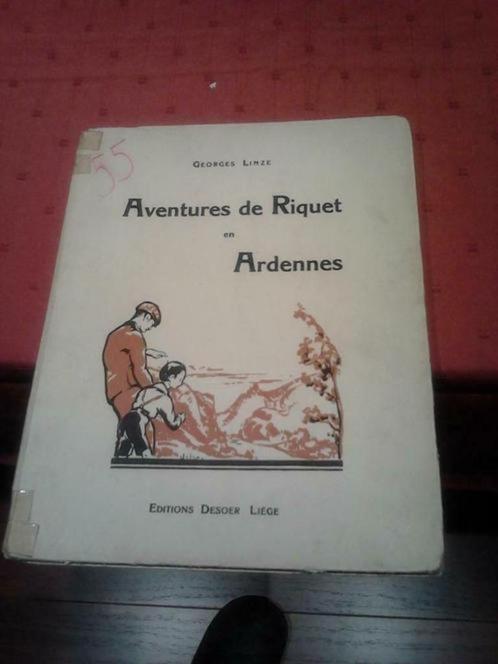 Aventures de Riquet en Ardennes. 1930 Georges Linze, Livres, Romans, Utilisé, Enlèvement ou Envoi