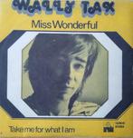 Wally Tax - Miss wonderful, Cd's en Dvd's, 7 inch, Single, Ophalen of Verzenden, Zo goed als nieuw