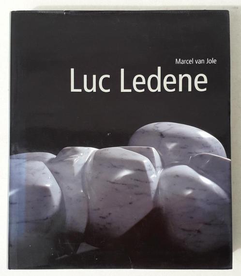 Luc Ledene / Marcel van Jole - Edipa, 2005. - 272 p., Boeken, Kunst en Cultuur | Beeldend, Ophalen of Verzenden