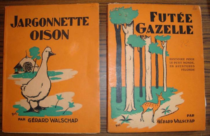 Gérard Walschap 2 livres :Jargonnette Oison ;Futée Gazelle, Livres, Littérature, Utilisé, Belgique, Enlèvement ou Envoi