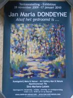 affiche Jan Maria Dondeyne 2009 Sint-Maarten-Latem  Alsof he, Antiek en Kunst, Kunst | Litho's en Zeefdrukken, Ophalen of Verzenden