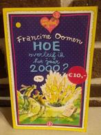 Francine Oomen - Hoe overleef ik het jaar 2000?, Boeken, Ophalen of Verzenden, Zo goed als nieuw, Francine Oomen